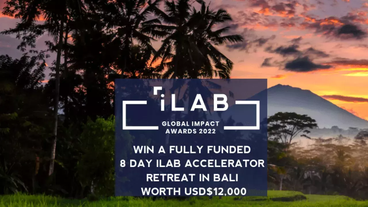  iLAB Global Impact Awards 2022 for Entrepreneurs is Back!